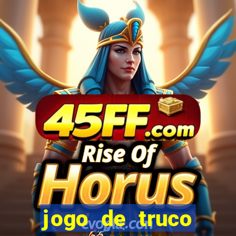 jogo de truco grátis 360